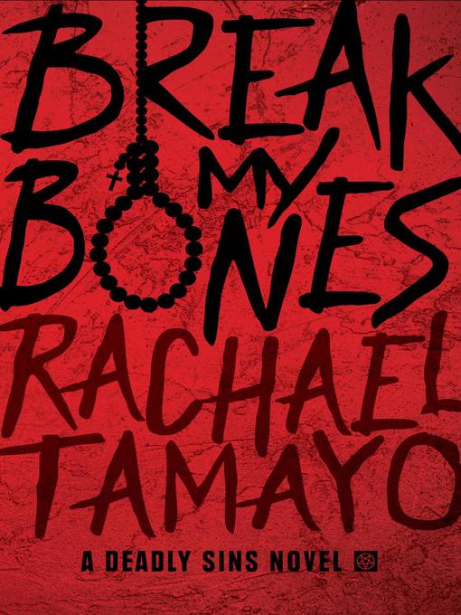 Title details for Break My Bones by Rachael Tamayo - Available